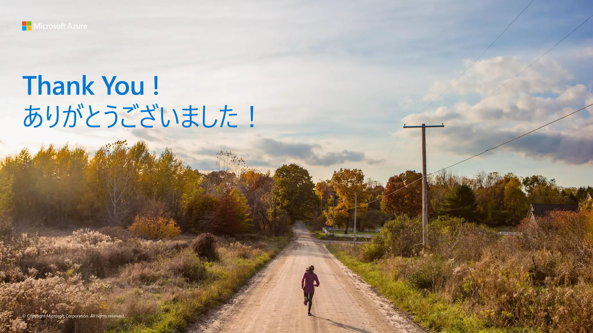 © Copyright Microsoft Corporation. All rights reserved.
Thank You !
ありがとうございました！
 