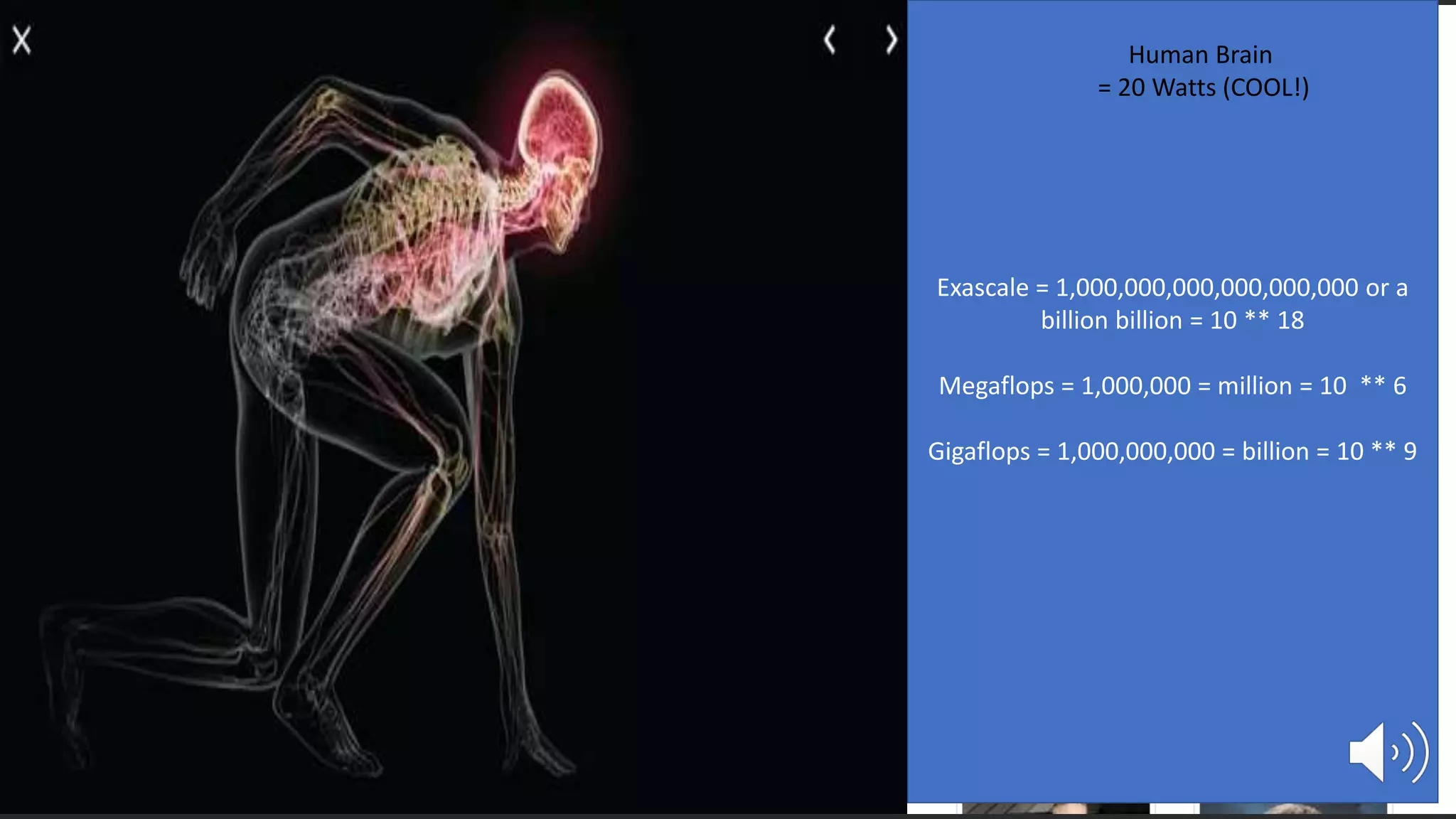47September 2018 / © 2018 IBM Corporation
Exascale = 1,000,000,000,000,000,000 or a
billion billion = 10 ** 18
Megaflops = 1,000,000 = million = 10 ** 6
Gigaflops = 1,000,000,000 = billion = 10 ** 9
Human Brain
= 20 Watts (COOL!)
 
