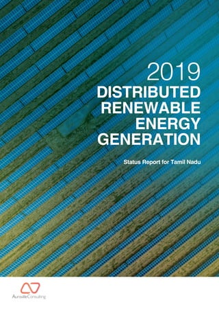 2019
DISTRIBUTED
RENEWABLE
ENERGY
GENERATION
Status Report for Tamil Nadu
 