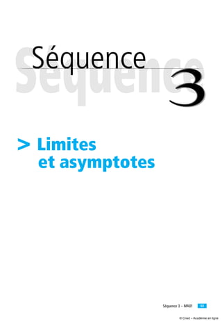 63Séquence 3 – MA01
> Limites
et asymptotes
© Cned – Académie en ligne
 