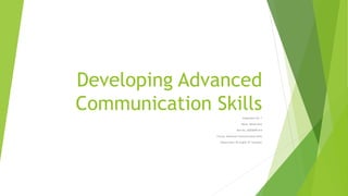 Developing Advanced
Communication Skills
Assignment No: 1
Name: Rehan Butt
Roll No: 20203009-014
Course: Advanced Communication Skills
Department: BS English 5th Semester
 