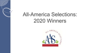 All-America Selections:
2020 Winners
 