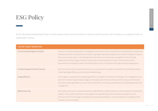 15
ESG Policy
2020
ESG
REPORT
At ADF, We believe embedding ESG policy to every aspect of daily practices is the key to achieve resilient business, and ultimately, a true alignment with our
stakeholders’ interests.
THE NET ZERO TRANSITION
Environmental Management System We are committed to identifying and managing environmental risks for all investment and development projects. We
employ construction companies that maintain a reputable third-party certified environmental management system.
The environmental impact of land development, demolition and construction are significant, and should be
addressed at the early stages of the planning process to reduce significant impacts. The foundation of the
environmental management system should be based on strict compliance to the national laws and regulations.
Climate Change and Carbon Emission We reduce and minimize carbon emissions from construction of new assets and operation of completed assets by
improving energy efficiency and utilizing renewable energy.
Energy Efficiency We manage our assets by enhancing energy efficiency throughout the lifecycle of buildings. The management cycle
starts from the planning and design stages so that appropriate materials and equipment are procured. We believe
that enhancing energy efficiency is one of the key elements in achieving sustainability for building development and
management.
Material Sourcing We employ construction companies that source high-efficiency certified products (or its equivalent) for development
projects. Construction materials are encouraged to be supplied locally, where possible, to support the local
economy and minimize energy consumption for transporting materials. In selecting materials, recyclability of the
materials is also considered.
 