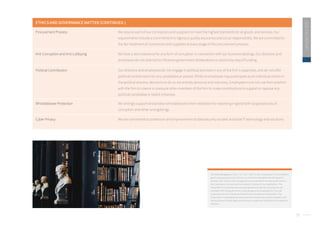 19
2020
ESG
REPORT
ETHICS AND GOVERNANCE MATTER (CONTINUED.)
Procurement Process We require each of our contractors and suppliers to meet the highest standards for all goods and services. Our
requirements include a commitment to rigorous quality assurance and social responsibility. We are committed to
the fair treatment of contractors and suppliers at every stage of the procurement process.
Anti-Corruption and Anti-Lobbying We have a zero tolerance for any form of corruption in connection with our business dealings. Our directors and
employees do not attempt to influence government deliberations or actions by way of funding.
Political Contribution Our directors and employees do not engage in political activities in any of the firm’s capacities, and do not offer
political contributions for any candidates or parties. While an employee may participate as an individual citizen in
the political process, decisions to do so are entirely personal and voluntary. Employees must not use their position
with the firm to coerce or pressure other members of the firm to make contributions to support or oppose any
political candidates or ballot initiatives.
Whistleblower Protection We strongly support and protect whistleblowers from retaliation for reporting in good faith suspected acts of
corruption and other wrongdoings.
Cyber Privacy We are committed to protection and improvement of data security via best available IT technology and solutions.
ADF Asset Management (“we,” “us,” “our,” “ADF” or the “Corporation”) is committed to
good corporate governance. We aim to continue to strengthen the ADF Board of
Directors (the “Board”) and management accountability to maintain public trust in
the Corporation, and promote the long-term interests of our stakeholders. The
Corporation’s comprehensive corporate governance policies and practices are
consistent with the guidelines for corporate governance adopted by Financial
Supervisory Service in Korea and Korea Financial Investment Association. The
Corporation’s corporate governance practices and policies are also consistent with
the requirements of the applicable provisions under the Constitution of the Republic
of Korea.
 