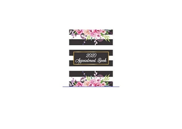 Read E Book 2020 Appointment Book Weekly Daily And Hourly Planner