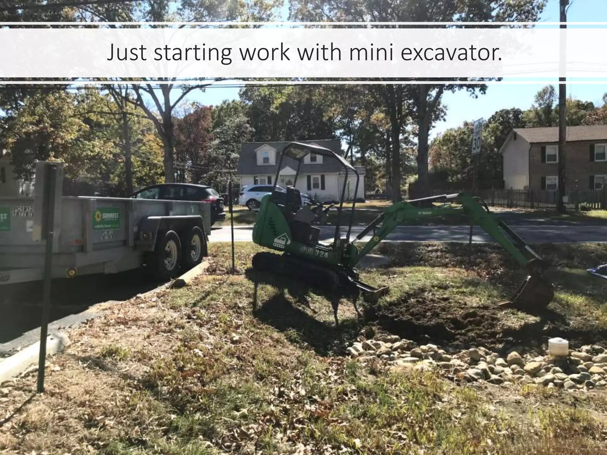 Just starting work with mini excavator.
 