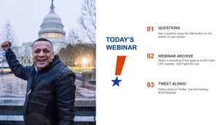 TODAY’S
WEBINAR
01 Ask a question using the Q&A button on the
bottom of your screen
QUESTIONS
02 Watch a recording of this webinar on the Fight
CRC website. Visit FightCRC.org
WEBINAR ARCHIVE
03 Follow along on Twitter. Use the hashtag
#CRCWebinar
TWEET ALONG!
 