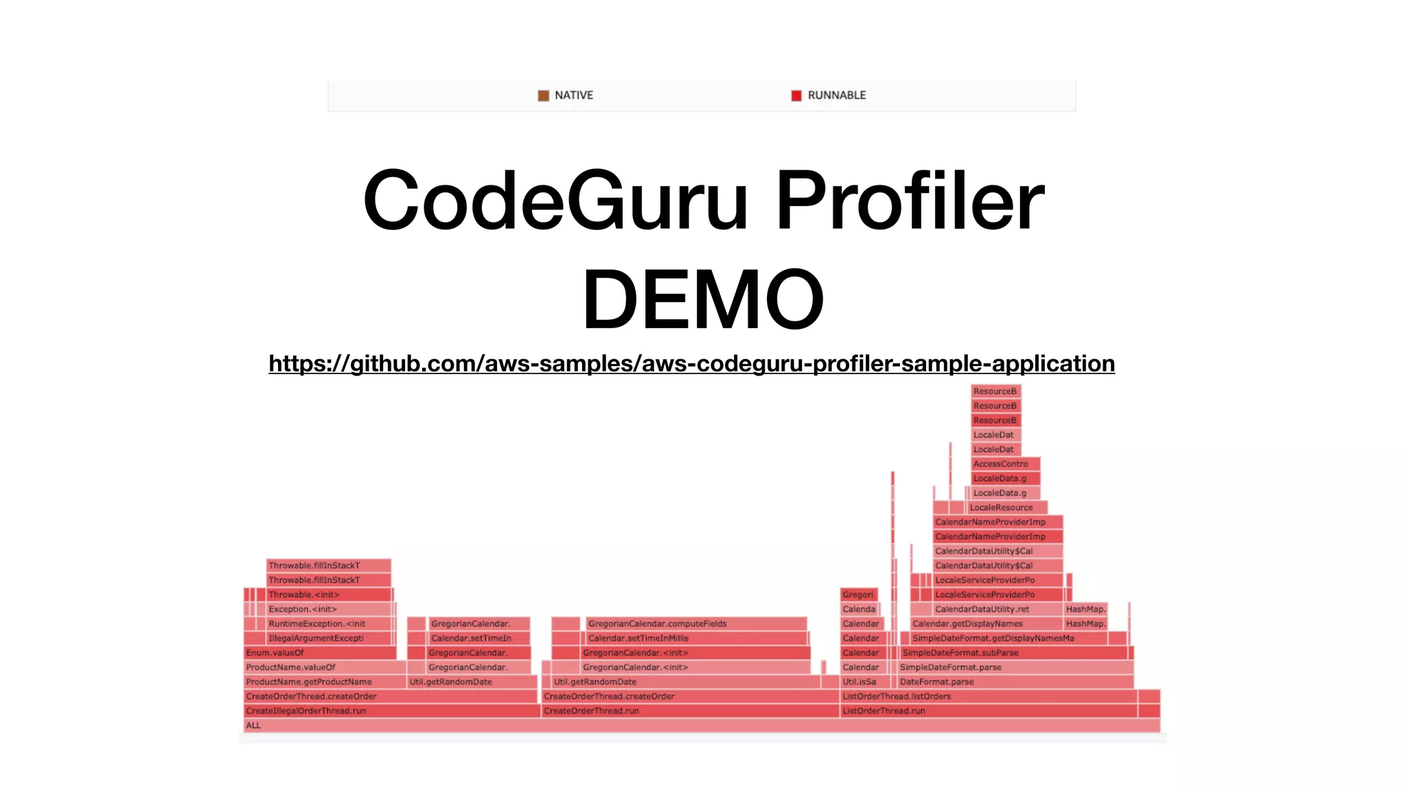 CodeGuru Proﬁler
DEMO
https://github.com/aws-samples/aws-codeguru-proﬁler-sample-application
 