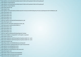 [52]
https://github.com/rstudio/webinars/blob/master/14-Work-with-big-data/14-Work-with-big-data.pdf
[53]
https://github.com/garrettgman
[54]
https://github.com/rstudio/webinars/blob/master/14-Work-with-big-data/14-Work-with-big-data.pdf
[55]
https://github.com/garrettgman
[56]
https://spark.apache.org/
[57]
https://apache.org/
[58]
https://github.com/rstudio/webinars/blob/master/42-Introduction%20to%20sparklyr/Introducing%20sparklyr%20-%20Webinar.pdf
[59]
https://therinspark.com/
[60]
https://therinspark.com/
[61]
https://therinspark.com/
[62]
https://therinspark.com/
[63]
https://therinspark.com/
[64]
https://svn.apache.org/repos/asf/hadoop/logos/out_rgb/
[65]
https://therinspark.com/
[66]
https://commons.wikimedia.org/wiki/User:Amitie_10g
[67]
http://www.apache.org/licenses/LICENSE-2.0
[68]
https://therinspark.com/
[69]
https://therinspark.com/
[70]
https://therinspark.com/
[71]
https://therinspark.com/
[72]
http://svn.apache.org/repos/asf/hadoop/logos/asf_hadoop/
[73]
https://www.eddjberry.com/post/2017-12-05-sparkr-vs-sparklyr/
[74]
https://spark.rstudio.com/
[75]
https://www.slideshare.net/ICTeam/sparklyr-big-data-enabler-for-r-users
[76]
https://www.slideshare.net/ICTeam/sparklyr-big-data-enabler-for-r-users
[77]
https://arrow.apache.org/
[78]
https://blog.rstudio.com/2018/04/19/arrow-and-beyond/
[79]
https://arrow.apache.org/blog/2019/01/25/r-spark-improvements/
[80]
https://github.com/xiaodaigh/disk.frame
[81]
https://github.com/xiaodaigh/disk.frame
[82]
https://diskframe.com/articles/intro-disk-frame.html
[83]
https://therinspark.com/
[84]
https://www.rstudio.com/resources/cheatsheets/
[85]
https://www.rstudio.com/resources/cheatsheets/
[86]
https://community.cloud.databricks.com/
 