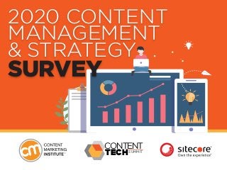 2020 CONTENT
MANAGEMENT
& STRATEGY
SURVEY
CONTENT
TECHSUMMIT
 