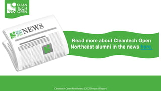 Cleantech Open Northeast | 2020 Impact Report
Read more about Cleantech Open
Northeast alumni in the news here.
 