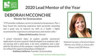2020 Lead Mentor of the Year
“CTO provides a fabulous service to cleantech entrepreneurs. Plus, I
have found the mentoring...