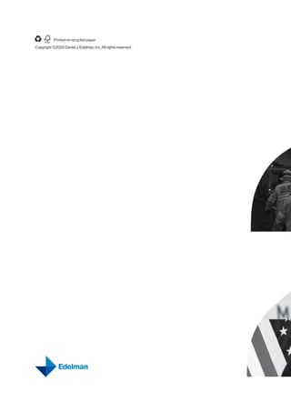 Copyright ©2020 Daniel J. Edelman, Inc. All rights reserved.
Printed on recycled paper.
 