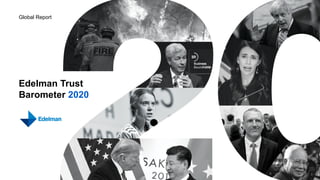 Edelman Trust
Barometer 2020
Global Report
 