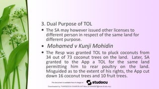 3. Dual Purpose of TOL
 The SA may however issued other licenses to
different person in respect of the same land for
diff...