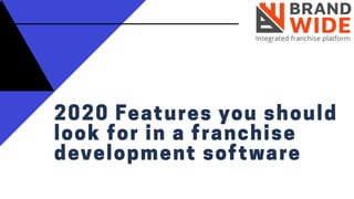 2020 features you should look for in a franchise development software