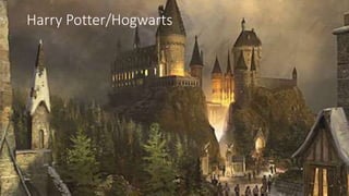 Harry Potter/Hogwarts
 