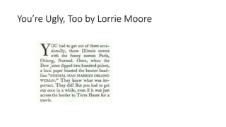You’re Ugly, Too by Lorrie Moore
 