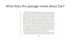 What does this passage reveal about Zoe?
 