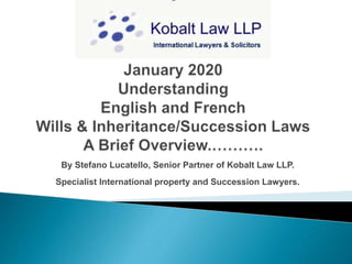 By Stefano Lucatello, Senior Partner of Kobalt Law LLP.
Specialist International property and Succession Lawyers.
 