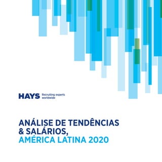 ANÁLISE DE TENDÊNCIAS
& SALÁRIOS,
AMÉRICA LATINA 2020
 