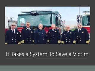 It Takes a System To Save a Victim
 