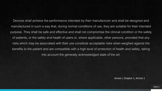 PAGE 2
Devices shall achieve the performance intended by their manufacturer and shall be designed and
manufactured in such...