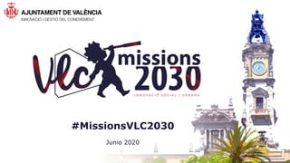 #MissionsVLC2030
Junio 2020
 