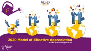 2020 Model of Effective Appreciation
Master effective appreciation
 