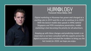 Foreword: Simon Bailey, CEO
Digital marketing in Myanmar has grown and changed at a
startling rate in 2019 and this is set...