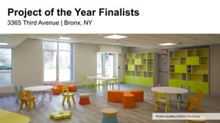 Project of the Year Finalists
Photos courtesy of Bronx Pro Group
3365 Third Avenue | Bronx, NY
 