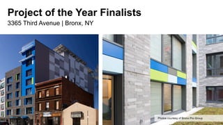 Project of the Year Finalists
3365 Third Avenue | Bronx, NY
Photos courtesy of Bronx Pro Group
 