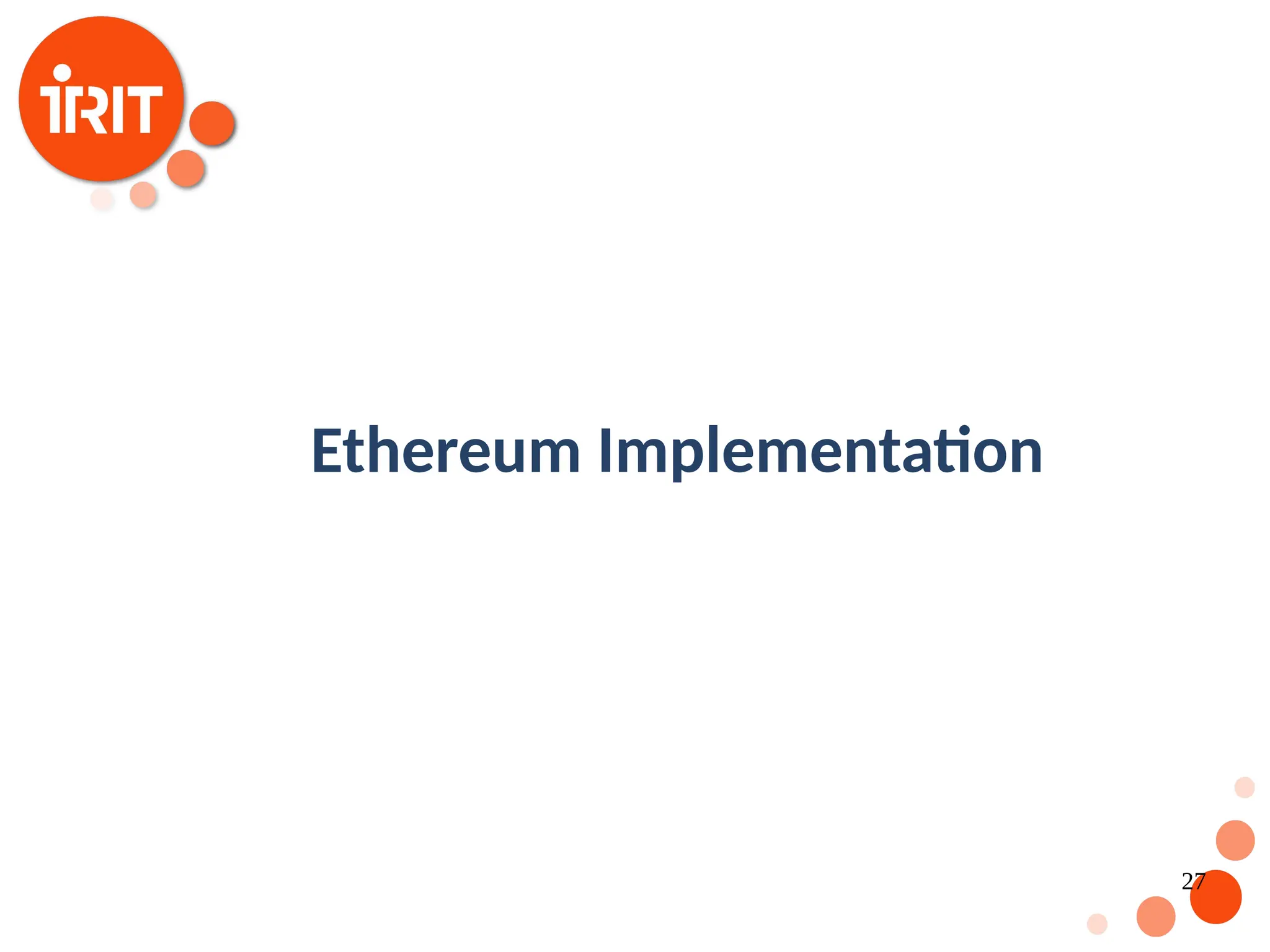27 Ethereum Implementation 