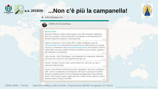 OSMit 2020 – Torino OpenStreetMap nelle scuole: l'esperienza dell'IIS Avogadro di Torino
...Non c’è più la campanella!a.s. 2019/20
 