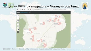 OSMit 2020 – Torino OpenStreetMap nelle scuole: l'esperienza dell'IIS Avogadro di Torino
La mappatura – Moranças con Umapa.s. 2019/20
 