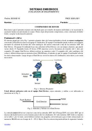 vasanza 1
SISTEMAS EMBEBIDOS
EVALUACIÓN DE MEJORAMIENTO
Fecha: 2020/02/10 PAO2 2020-2021
Nombre: _________________________...