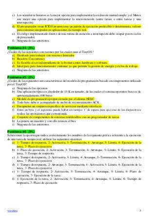vasanza 3
c) Los semáforos binarios es la mejor opción para implementar la exclusión mutual simple y el Mutex
son mejor un...