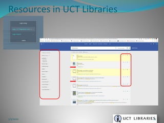 Resources in UCT Libraries
3/5/2020 15
 
