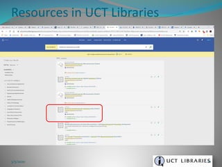 Resources in UCT Libraries
3/5/2020 22
 