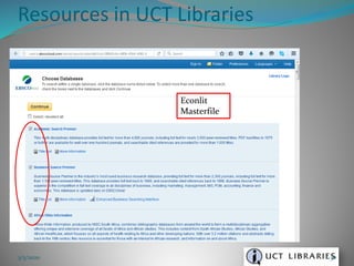 Resources in UCT Libraries
3/5/2020 30
Econlit
Masterfile
 