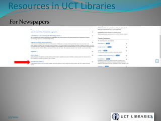 For Newspapers
Resources in UCT Libraries
3/5/2020 43
 
