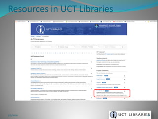 Resources in UCT Libraries
3/5/2020 46
 
