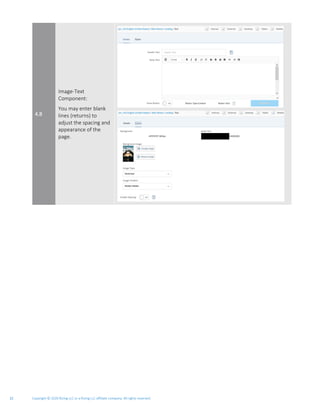 Copyright © 2020 Rizing LLC or a Rizing LLC affiliate company. All rights reserved.15
4.8
Image-Text
Component:
You may enter blank
lines (returns) to
adjust the spacing and
appearance of the
page.
 