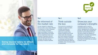 Going beyond salary to attract
and compete for top talent
Advice
 