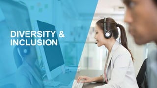 DIVERSITY &
INCLUSION
 