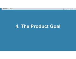 @fadistephan | kaizenko.com2020 Scrum Guide
4. The Product Goal
 