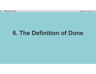 @fadistephan | kaizenko.com2020 Scrum Guide
6. The Definition of Done
 