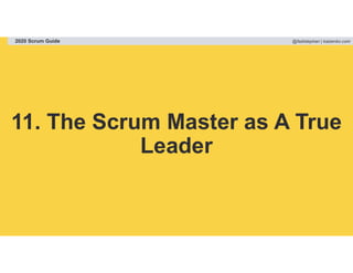 @fadistephan | kaizenko.com2020 Scrum Guide
11. The Scrum Master as A True
Leader
 