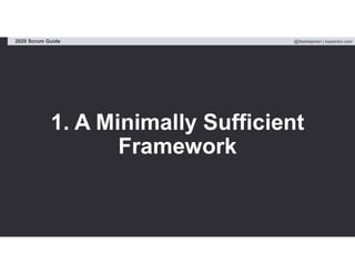 @fadistephan | kaizenko.com2020 Scrum Guide
1. A Minimally Sufficient
Framework
 