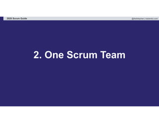 @fadistephan | kaizenko.com2020 Scrum Guide
2. One Scrum Team
 